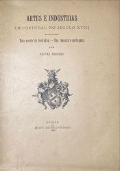 ARTES E INDUSTRIAS EM PORTUGAL NO SECULO XVIII. Uma escola de bordados - Um tapeceiro português.